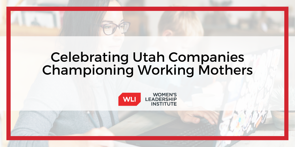 Celebrating Utah Companies Championing Working Mothers